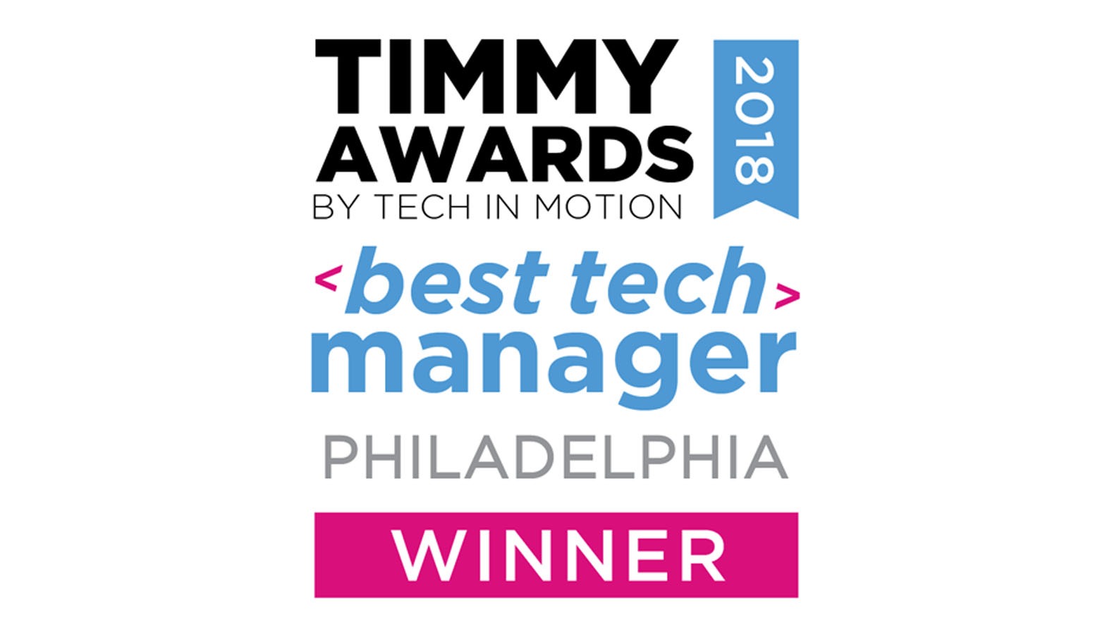 2018 Timmy Awards by Tech in Motion - Best Tech Manager Philadelphia Winner